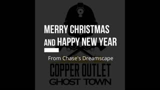Christmas Music, Dreamscape. Copper Outlet Ghost Town