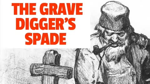 THE GRAVE DIGGER’S SPADE