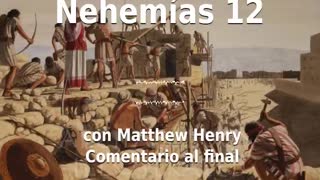 📖🕯 Santa Biblia - Nehemías 12 con Matthew Henry Comentario al final.