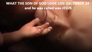WHAT THE SON OF GOD LOOK LIKE DECEMBER 24 and he was called was JESUS