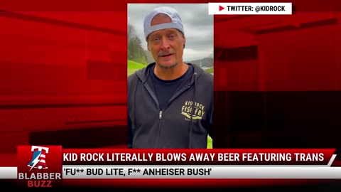 Kid Rock Literally Blows Away Beer Featuring Trans