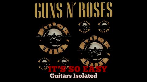 Guns N' Roses: It's So Easy Guitars Isolated