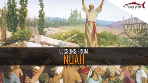 LDS Fishers of Men Podcast 12 - Lessons from Noah