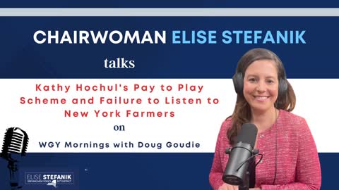 Rep. Elise Stefanik on WGY Mornings: Hochul is Selling Out and Hurting Hardworking New Yorkers