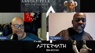 THE AFTERMATH SHOW with Absolute & The Agitator. Episode 001 Deep conversation.