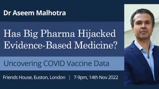 DR ASEEM MALHOTRA - UNCOVERING COVID 19 VACCINE DATA