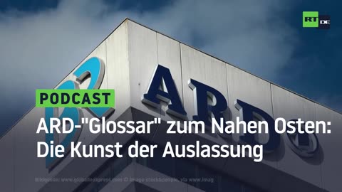 ARD-"Glossar" zum Nahen Osten: Die Kunst der Auslassung