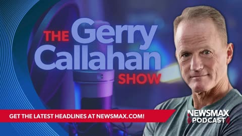The Gerry Callahan Show (06/18/24) | NEWSMAX Podcasts