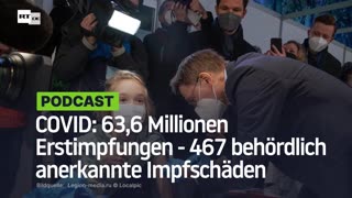 COVID: 63,6 Millionen Erstimpfungen - 467 behördlich anerkannte Impfschäden