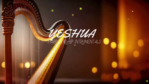 Yashua / Prophetic Harp Warfare instrumental / Worship Meditation Music