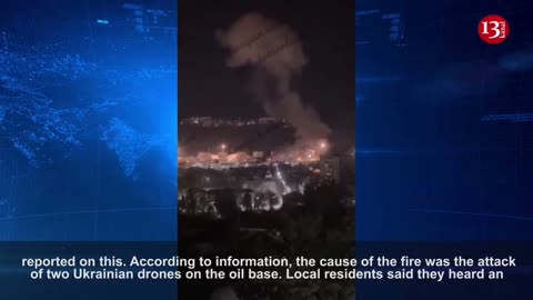 Ukrainian drones attacked an oil base in Russia