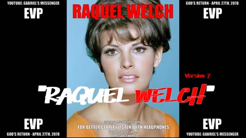 EVP Raquel Welch Saying Her Name In Her Own Voice Afterlife Spirit Communication