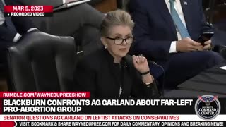 Blackburn Wants To Know What Garland Will Do About Leftist Attacks