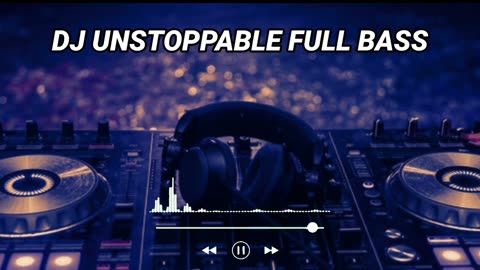 Dj Music Unstoppable 2023