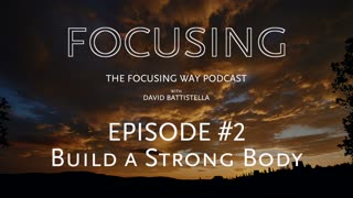 TFW Podcast 002: Build a Strong Body!