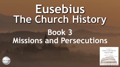 Eusebius - Church History - Book 3 - Missions and Persecutions - Audiobook