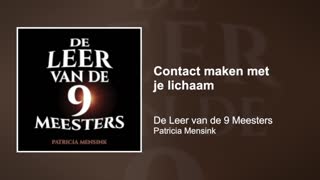 Contact maken met je lichaam | De Leer van de 9 Meesters #11