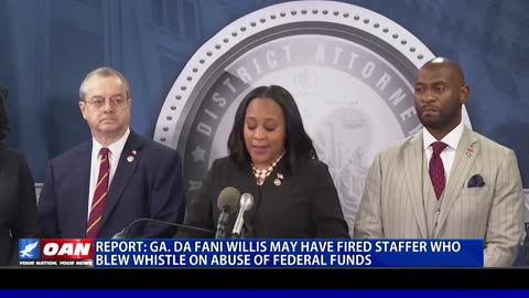 Report: GA. DA Fani Willis May Have Fired Staff Whistle Blower