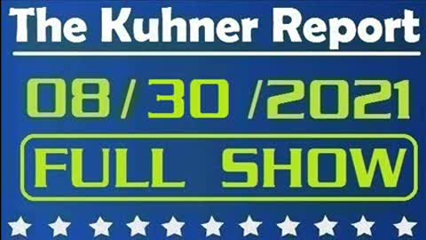 The Kuhner Report 08/30/2021 [FULL SHOW] Are We Evacuating Jeeps Instead of People?