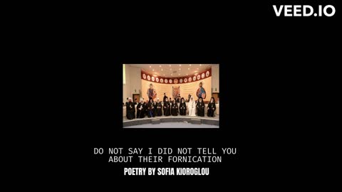 DO NOT SAY I DID NOT TELL YOU - POETRY BY SOFIA KIOROGLOU