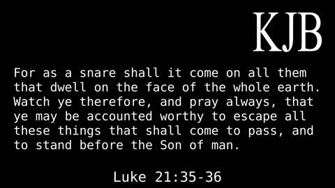 For As A Snare Shall It Come Luke 21:35-36