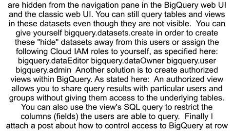 How to restrict BigQuery39s dataset access for everyone having Project level Viewer role