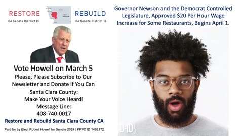 Vote Robert Howell on March 5-Learn How Newsom's $20 Per Hour Mandates Hurts Everyone