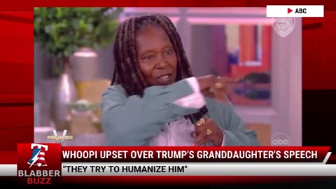 Whoopi Upset Over Trump's Granddaughter's Speech