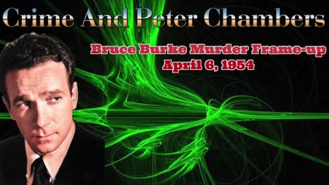 54-04-06 Crime And Peter Chambers Bruce Burke Murder Frame-up