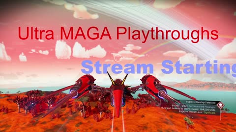 Ultra MAGA Playthroughs - No Mans Sky 3