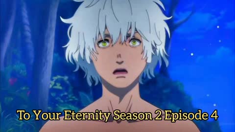 To Your Eternity Season 2 Episode 4 Release Date