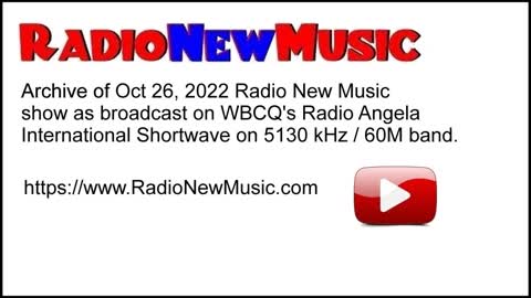 Radio New Music Show as heard on WBCQ's Radio Angela 5130 kHz
