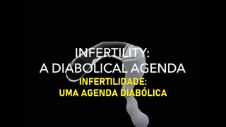 INFERTILIDADE: UMA AGENDA DIABÓLICA (OMS)