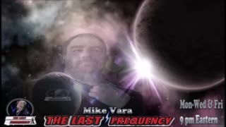 The Last Frequency with Mike Vara