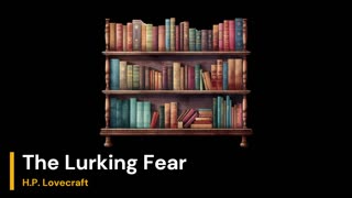 The Lurking Fear - H.P. Lovecraft