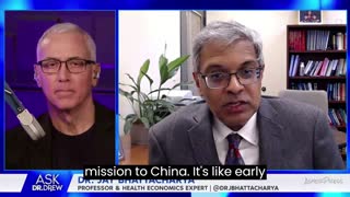 Dr. Jay Bhattacharya, Dr Drew: Chinese Officials Influenced the WHO, Fauci, Collins