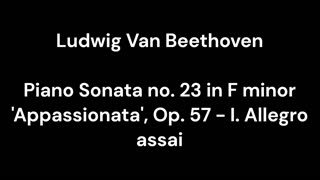 Beethoven - Piano Sonata no. 23 in F minor 'Appassionata', Op. 57 - I. Allegro assai