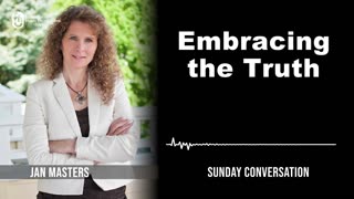 Embracing the Truth | Sunday Conversation 11/26/2023