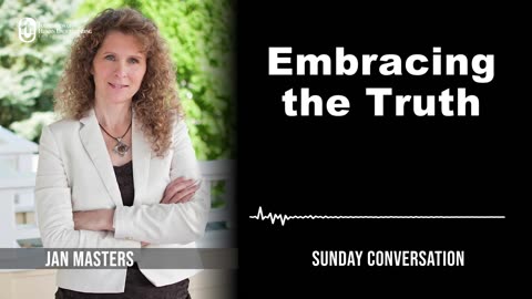 Embracing the Truth | Sunday Conversation 11/26/2023