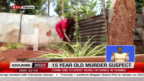 Kiambu detectives investigating an incident where a 15-year-old allegedly murdered four people