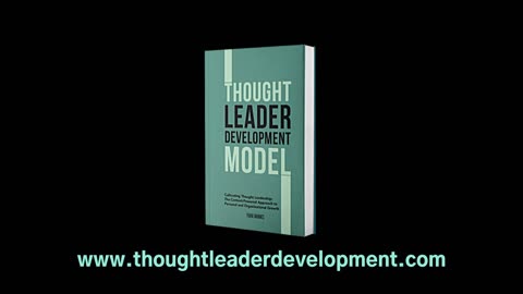 Thought Leader Development Model: Cultivating Thought Leadership
