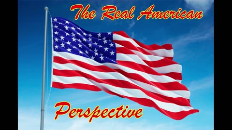 The Real American Perspective: Oct. 25, 2023