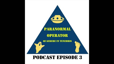 Paranormal Operator Podcast Episode 3