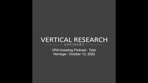 VRA Investing Podcast - Tyler Herriage - October 12, 2023