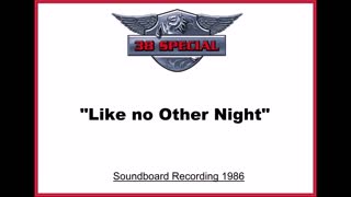 38 Special - Like No Other Night (Live in Houston, Texas 1986) Soundboard
