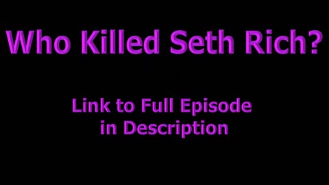 GQ Shorts: Who Killed Seth Rich?