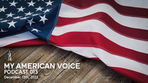 My American Voice - Podcast 013 (December 12th, 2022)