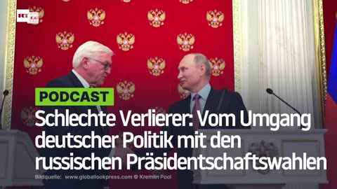Schlechte Verlierer: Vom Umgang deutscher Politik mit den russischen Präsidentschaftswahlen