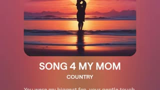 SONG 4 MY MOM