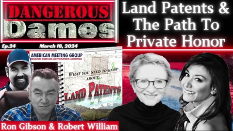 Land Patents & the Path to Private Honor w Ron Gibson & Robert William